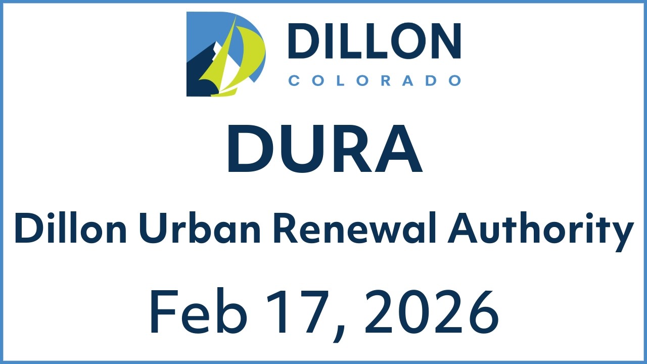 February 17, 2026 - Dillon Urban Renewal Authority Meeting