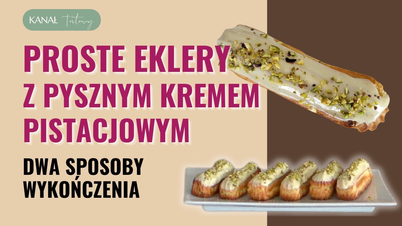 EKLERY z pysznym kremem PISTACJOWYM