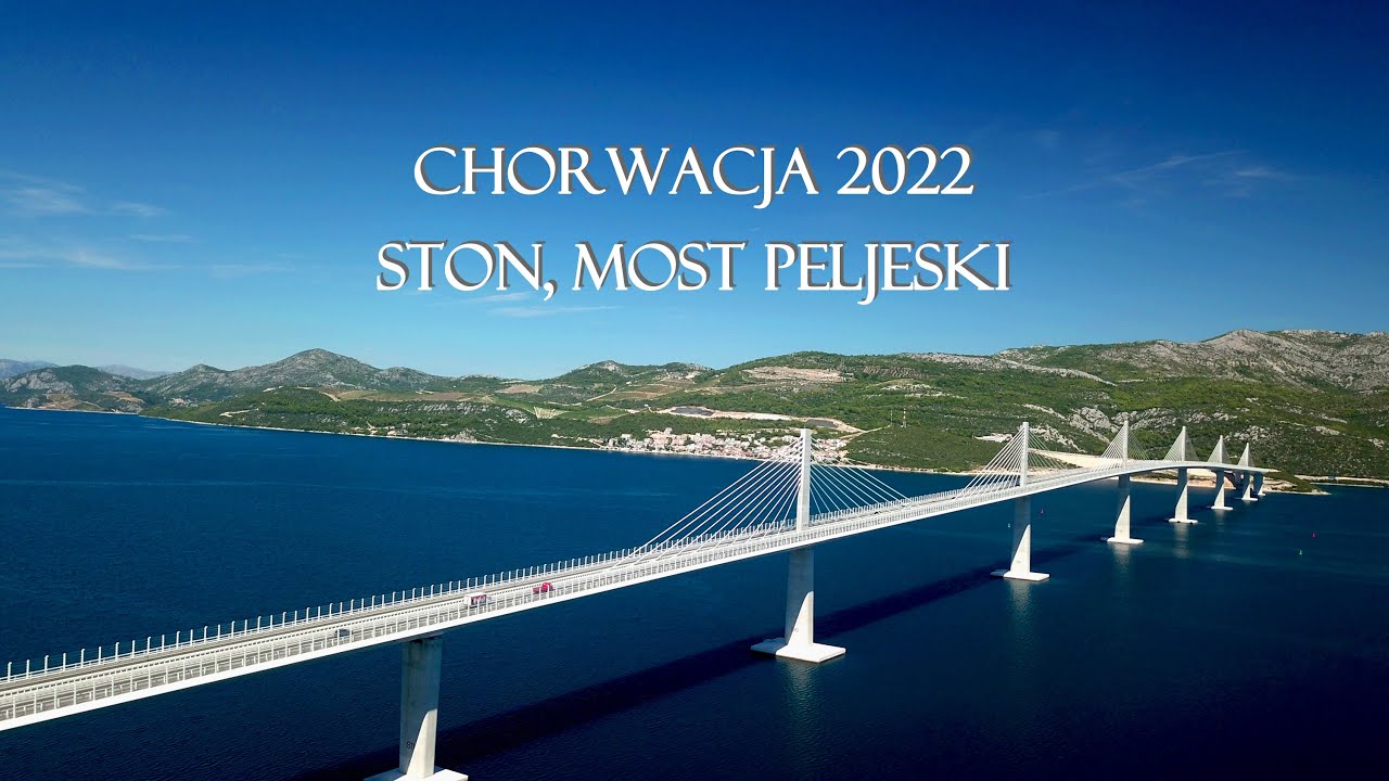 Chorwacja 2022 - Ston, Most Peljeski