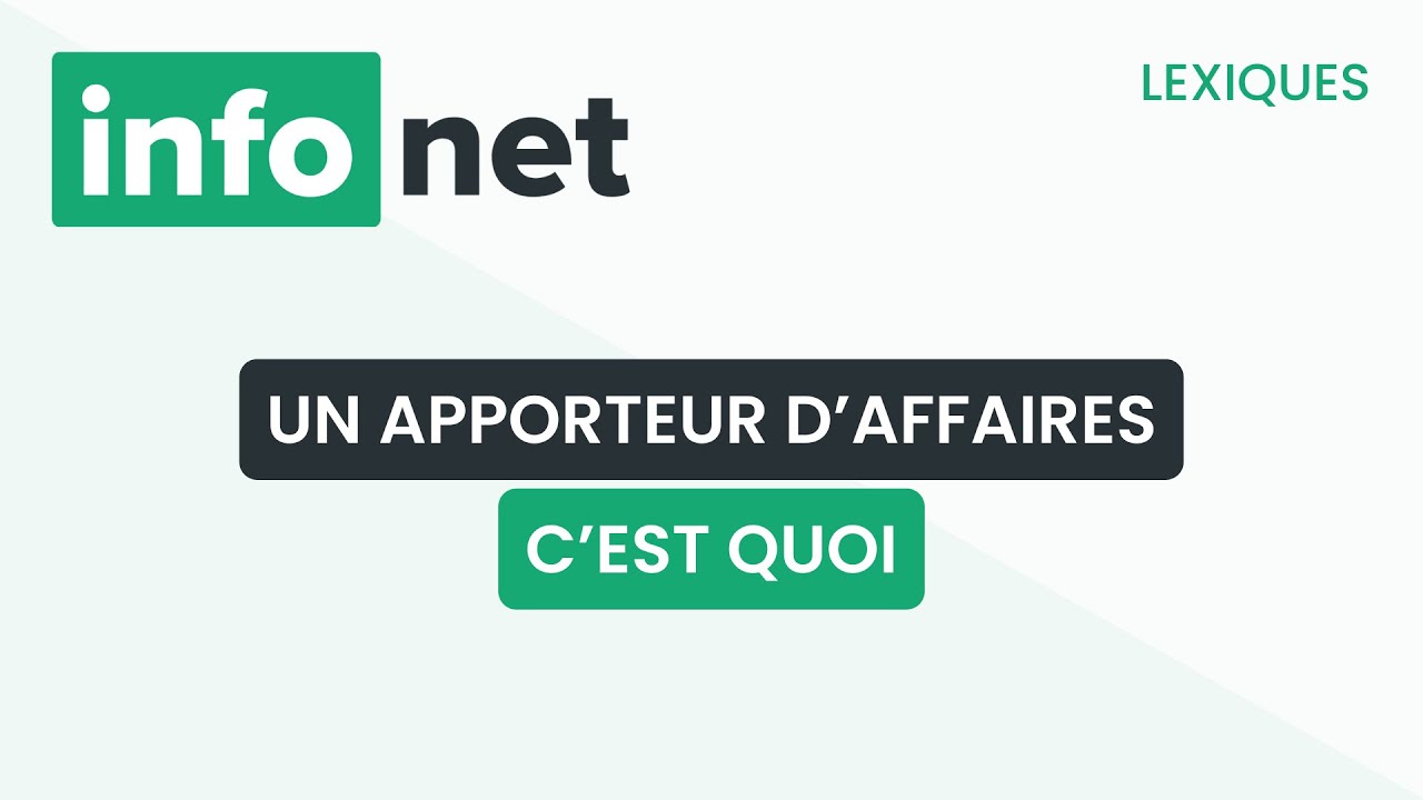 Un apporteur d'affaires, c'est quoi ? (définition, aide, lexique, tuto, explication)