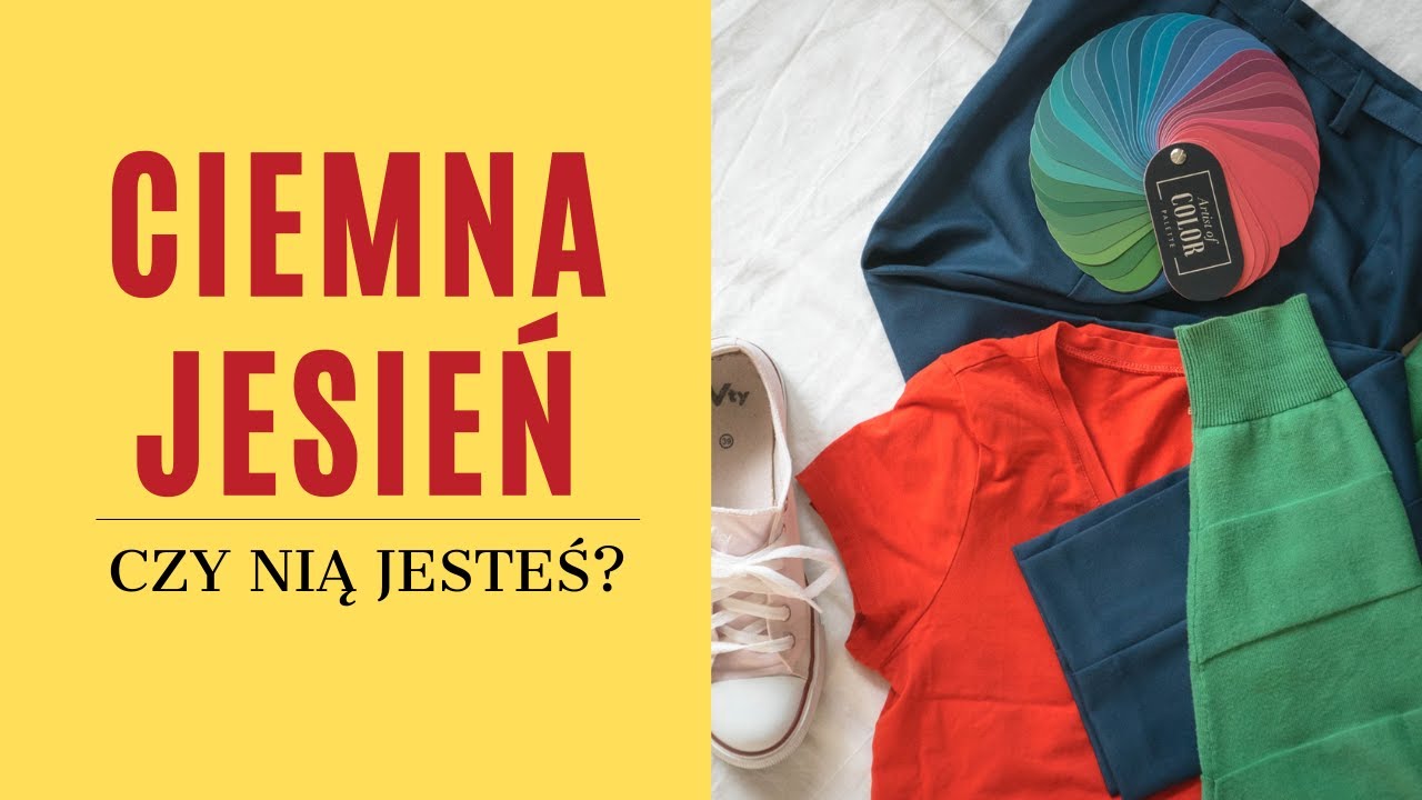 Ciemna Jesień - czy to Twój typ urody?