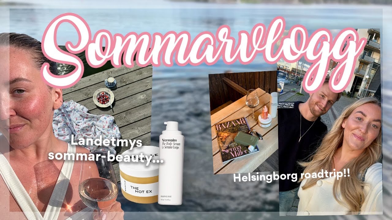 Sommarvlogg, recept, beauty och roadtrip!