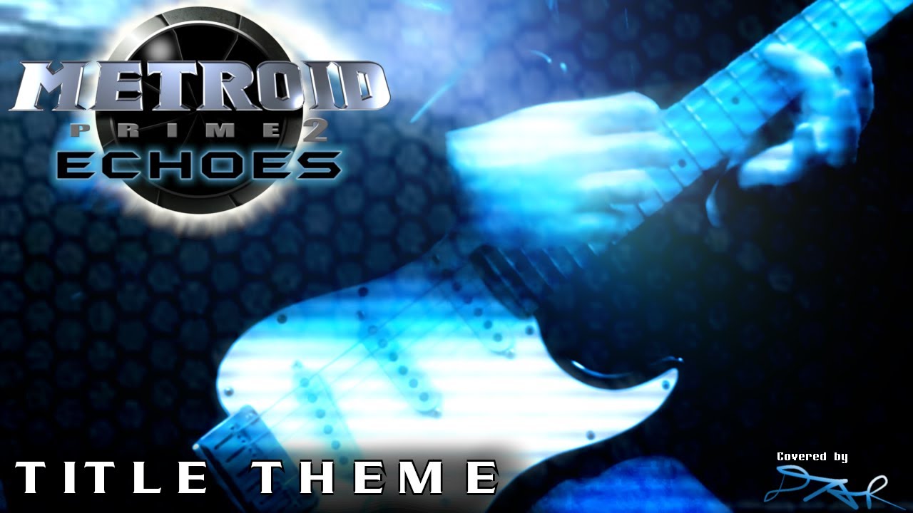 Metroid Prime 2: Echoes - Title Theme [Cover By DAR]