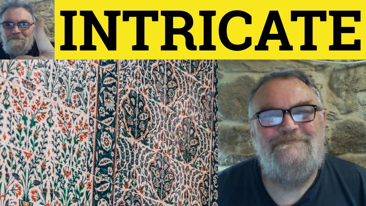 🔵 Intricate Meaning - Intricate Examples - Define Intricate - GRE Vocabulary - Intricate Intricacy