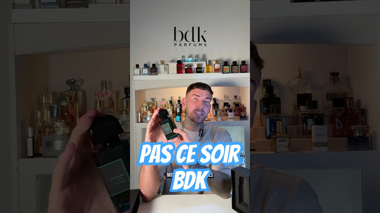 Pas ce soir BDK parfums the best in the line amazing unique elegant fragrance