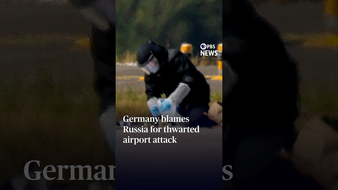 Germany blames Russia for thwarted airport attack
