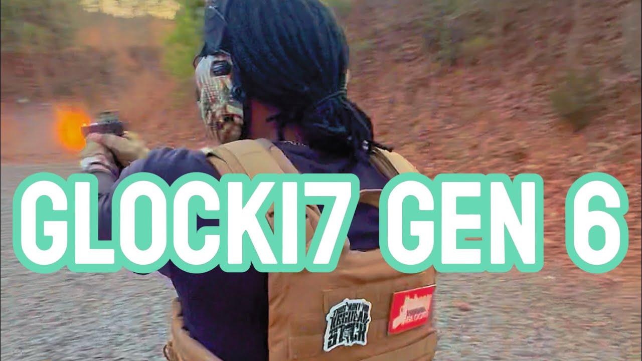 GLOCK 17 GEN 6 FIRST SHOTS!!