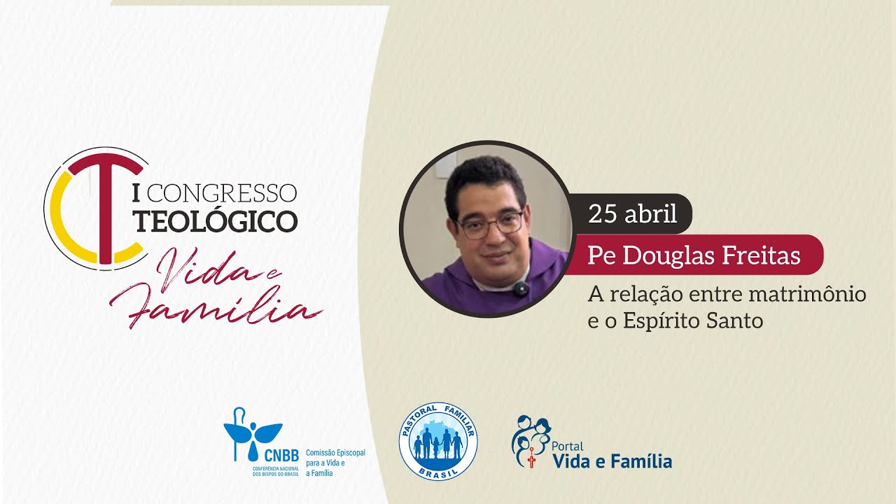 A relação entre o matrimônio e o Espírito Santo - Congresso Teológico Vida e Família