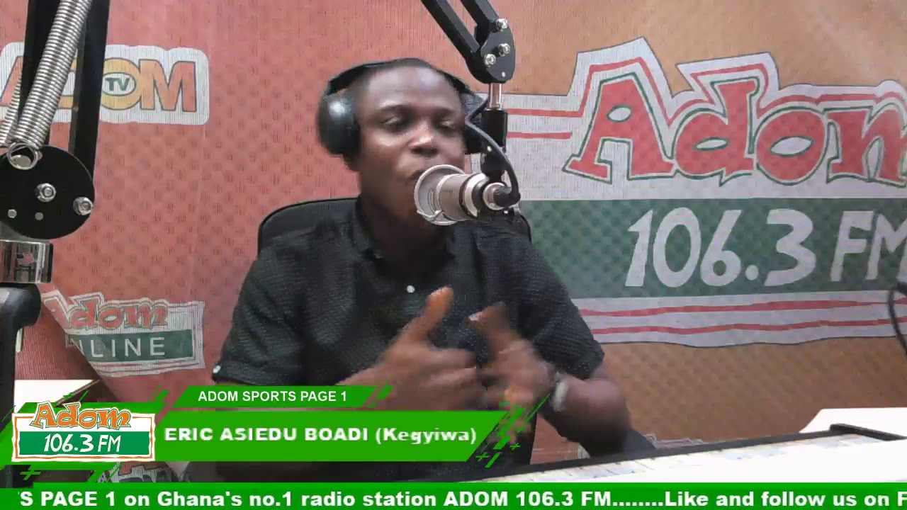 ADOM SPORTS PAGE 1 WITH ERIC ASIEDU BOADI AND ENOCH KWASI WORLANYO WALLACE on Adom FM (10-10-18)