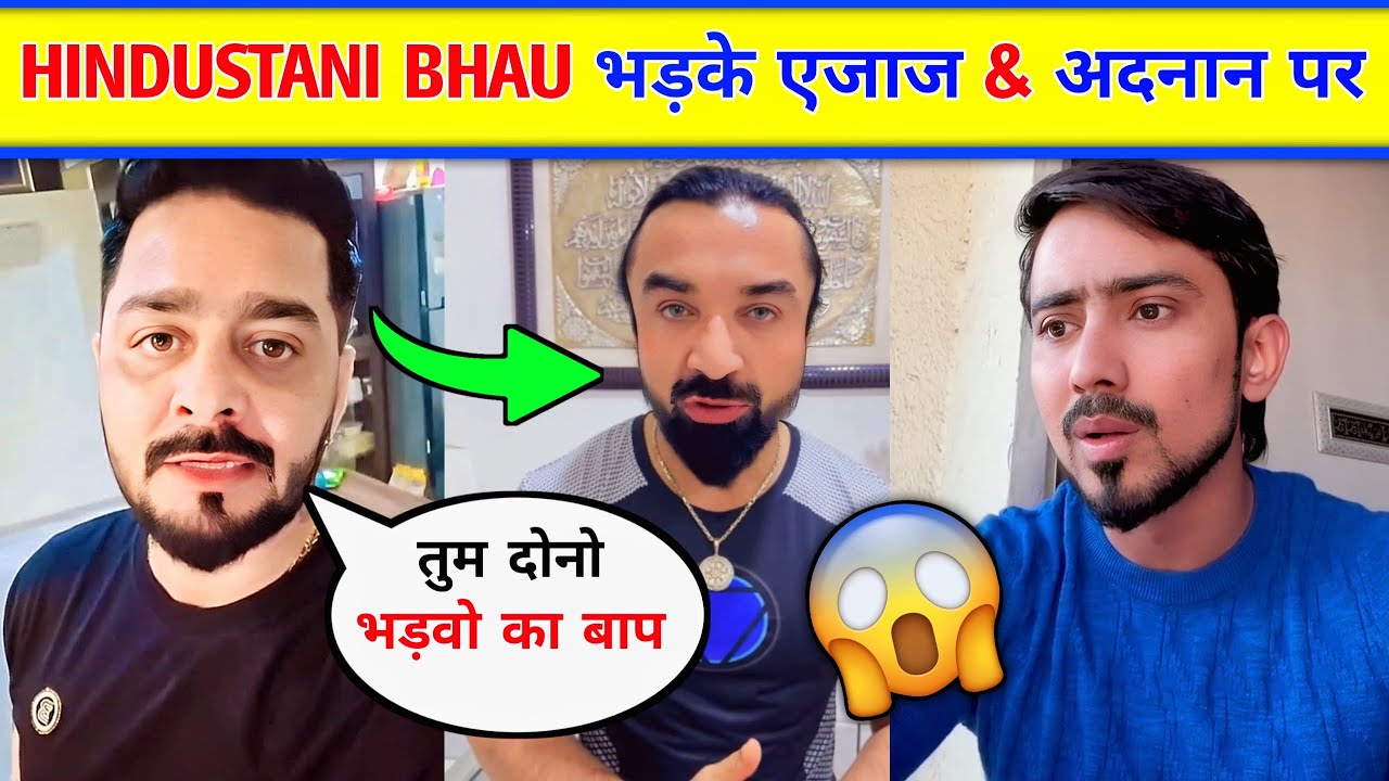 😲Hindustani Bhai Angry Reply Ajaz Khan and Adnaan Shaikh Video,Hindustani Bhau Angry Adnan and Ajaz