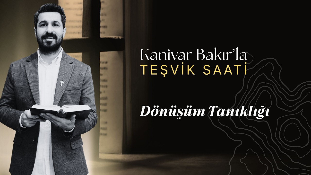 Dönüşüm Tanıklığı | Teşvik Saati