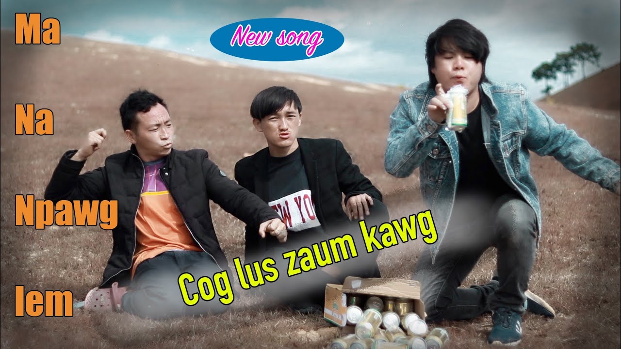 Npawg lem & MaNa Xiong - Cog lus zaum kawg [ nkauj tshiab 2022 ] new song