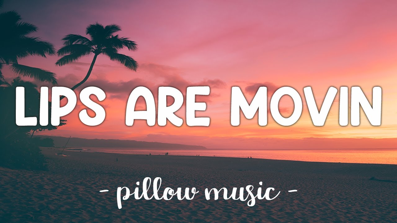 Lips Are Movin - Meghan Trainor (Lyrics) 🎵
