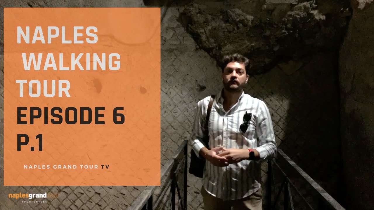 Naples Ep.6:  the Underground City Part 1