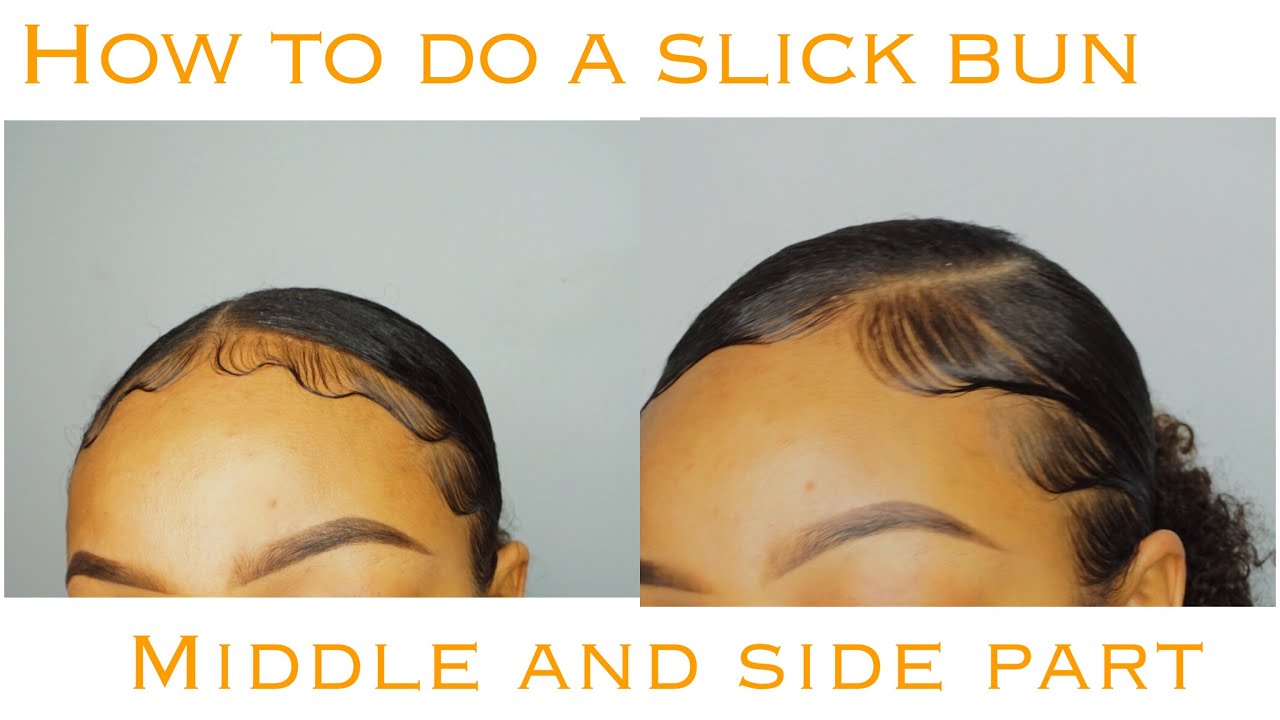 SLICK BUN + EDGES TUTORIAL | 2 Ways, Middle & Side Part