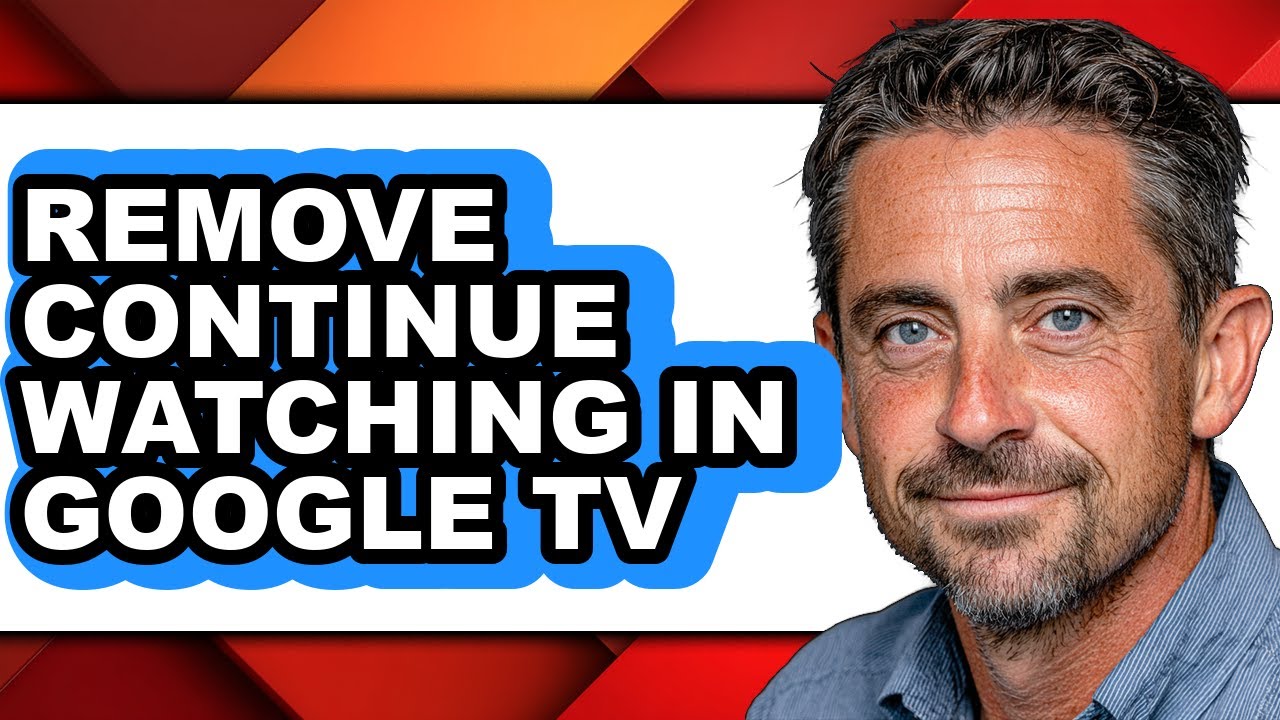 How to Remove Continue Watching in Google Tv - Easy Guide