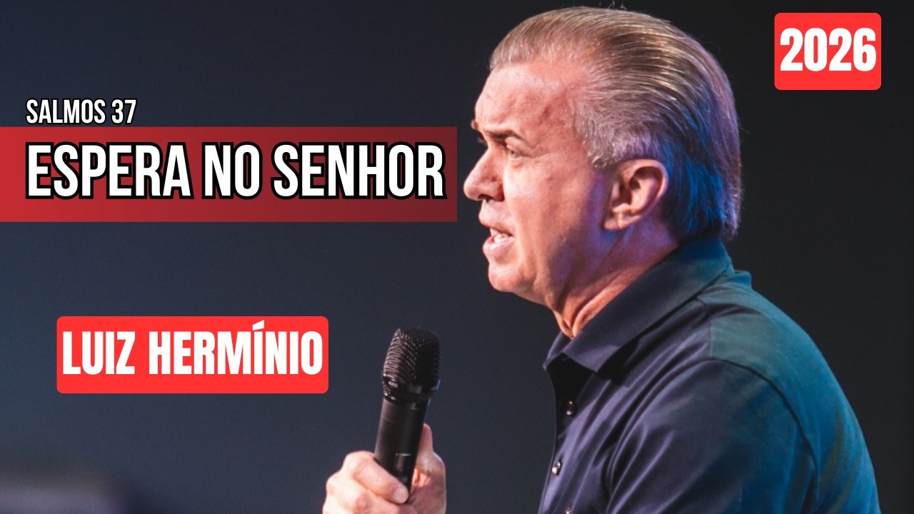 ESPERA NO SENHOR || PREGAÇÃO IMPACTANTE  LUIZ HERMINIO
