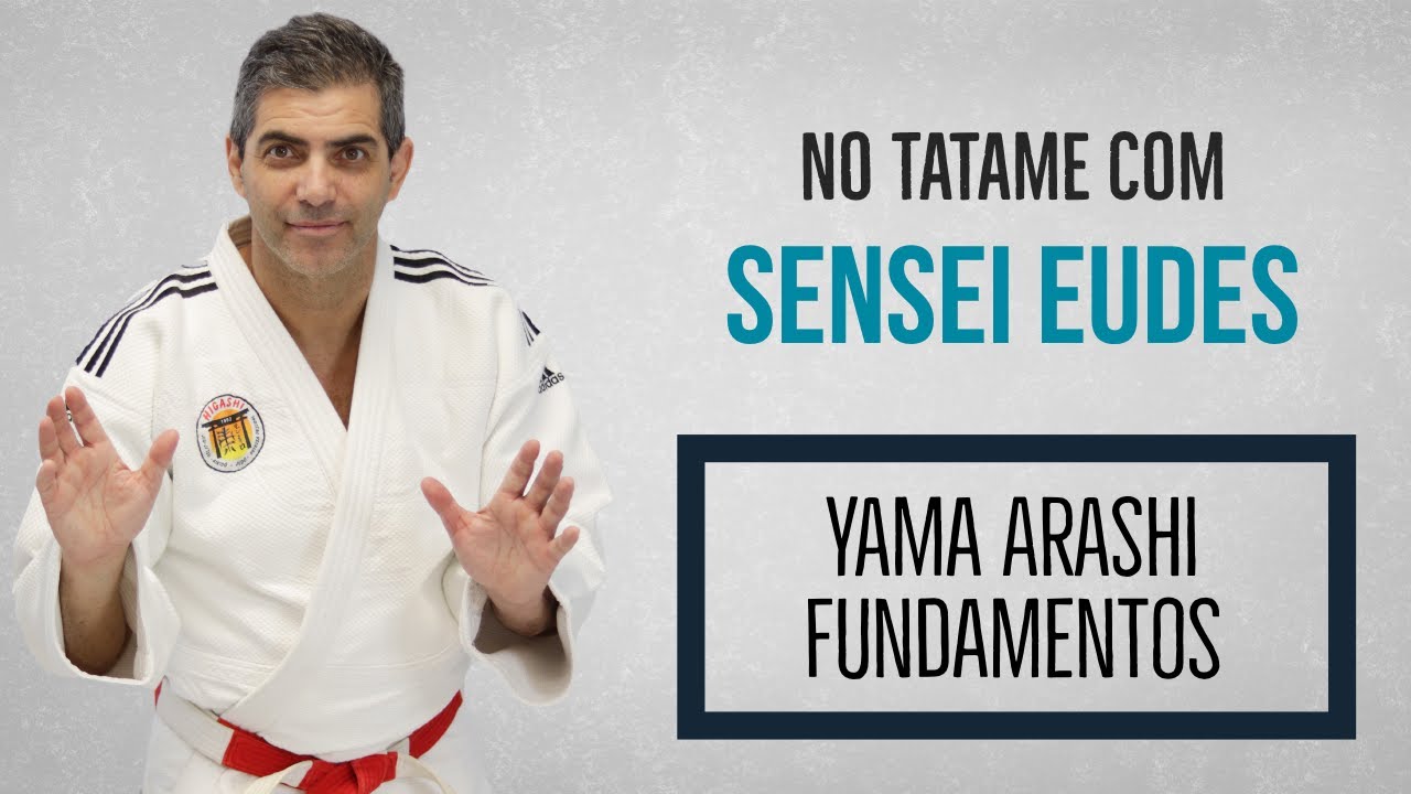 No Tatame com Sensei Eudes: Yama Arashi Fundamentos