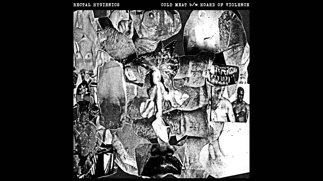 Rectal Hygienics - Cold Meat b/w Hoard Of Violence (Full EP)