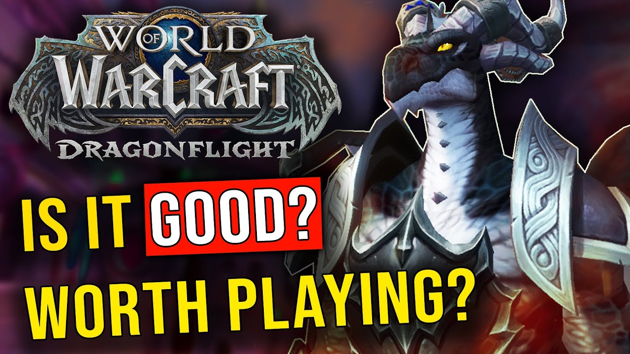 Is Dragonflight actually worth playing? - WoW Dragonflight