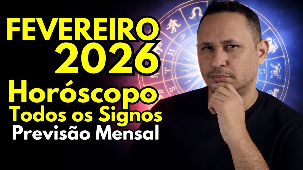 HORÓSCOPO DE FEVEREIRO 2026 | PREVISÃO PARA TODOS OS SIGNOS