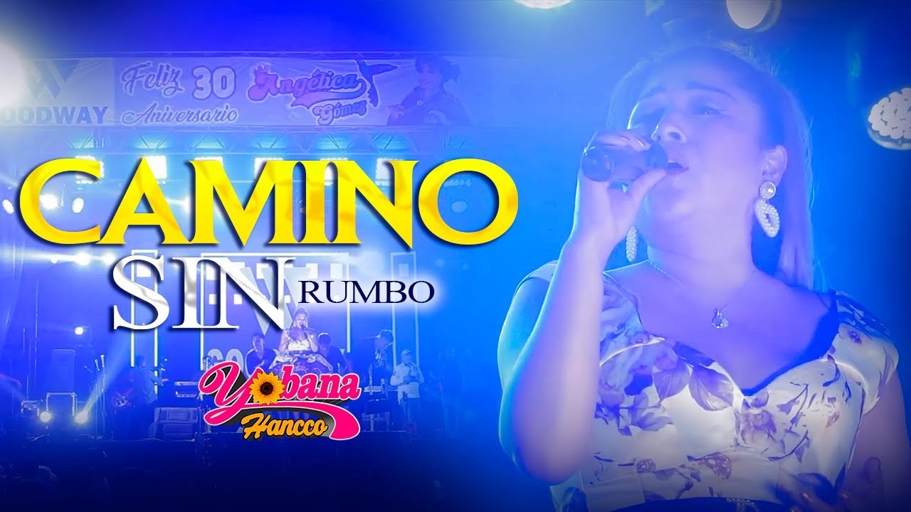 Yobana Hancco  - Camino Sin Rumbo (En Concierto Lima)