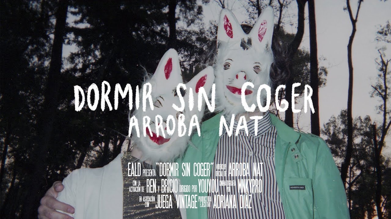 Arroba Nat - Dormir Sin Coger (Vídeo Oficial)