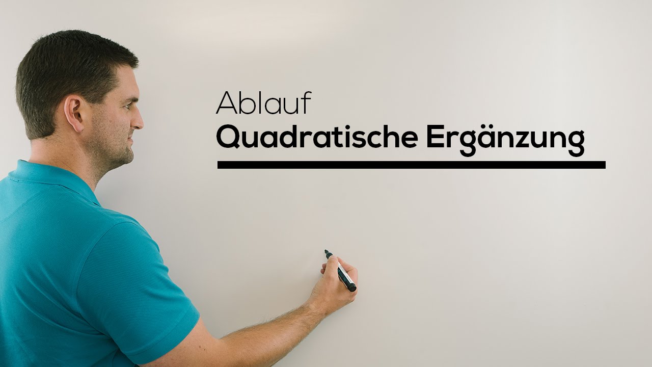 Quadratische Ergänzung, Ablauf | Mathe by Daniel Jung
