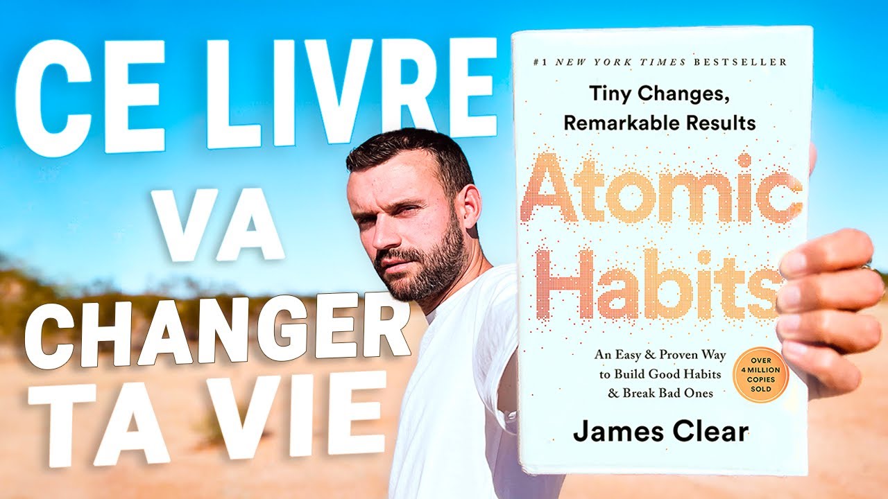 Devenir 37X Meilleurs en 2024 gr&acirc;ce aux petites Habitudes - Atomic Habits par James Clear