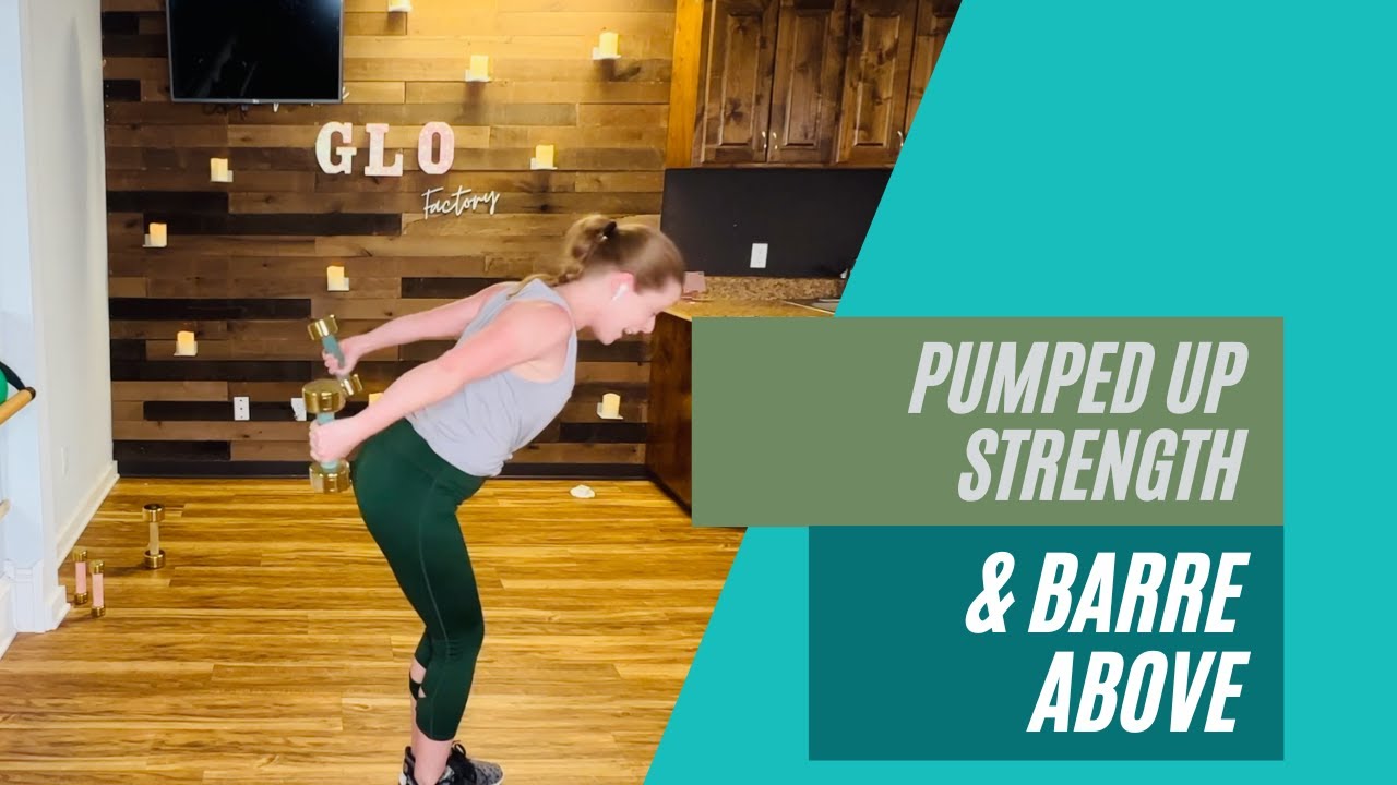 Pumped Up Strength and Barre Above Fusion Total Body Strength Workout