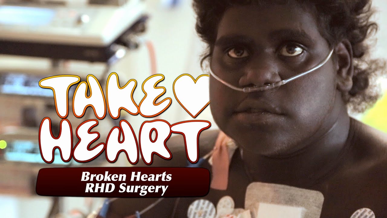 Take Heart - Broken Hearts: RHD Surgery