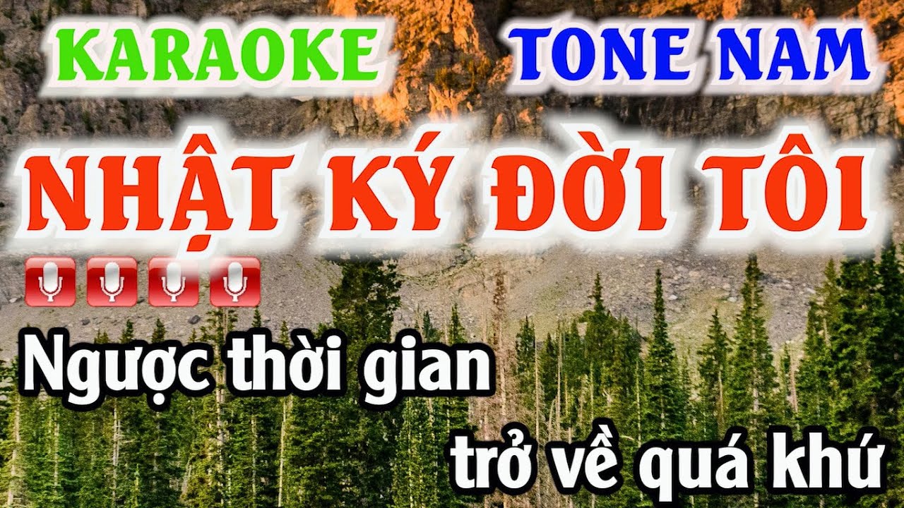KARAOKE NHẬT KÝ ĐỜI TÔI TONE NAM NHẠC SỐNG | Cường 64 | Ngược thời gian trở về quá khứ...