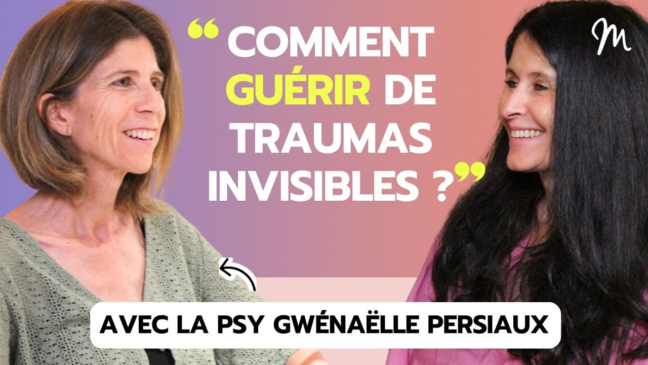Guérir des blessures du passé avec la psychologue Gwénaëlle Persiaux #601