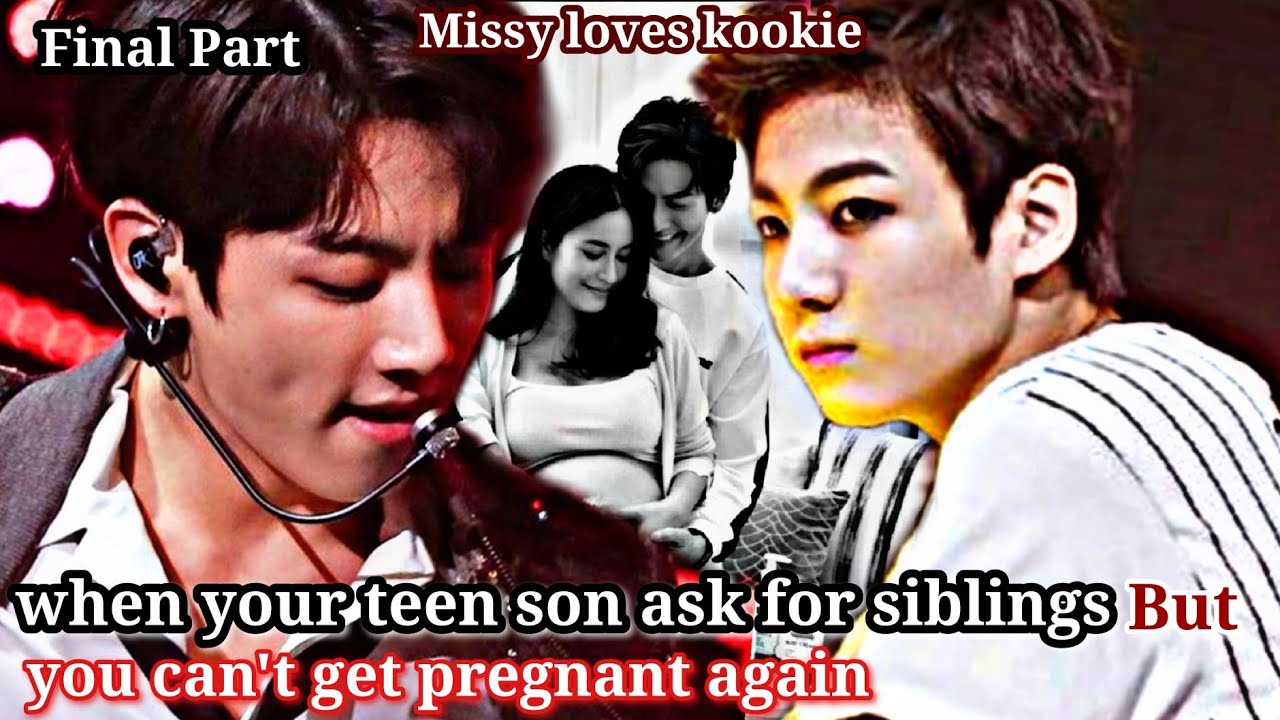 when your teen son ask for siblings but you can't be mom again #jkff #jungkookff #fanfiction #btsff