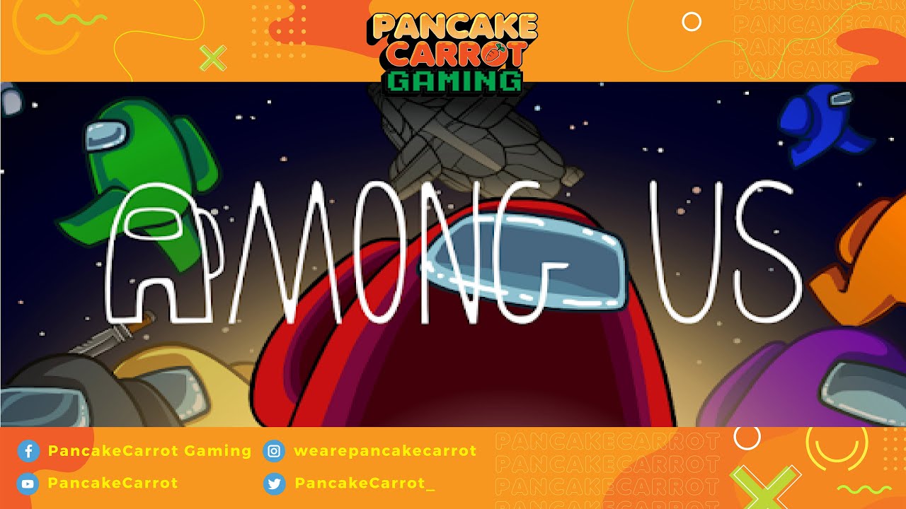 PancakeCarrot plays AMONG US