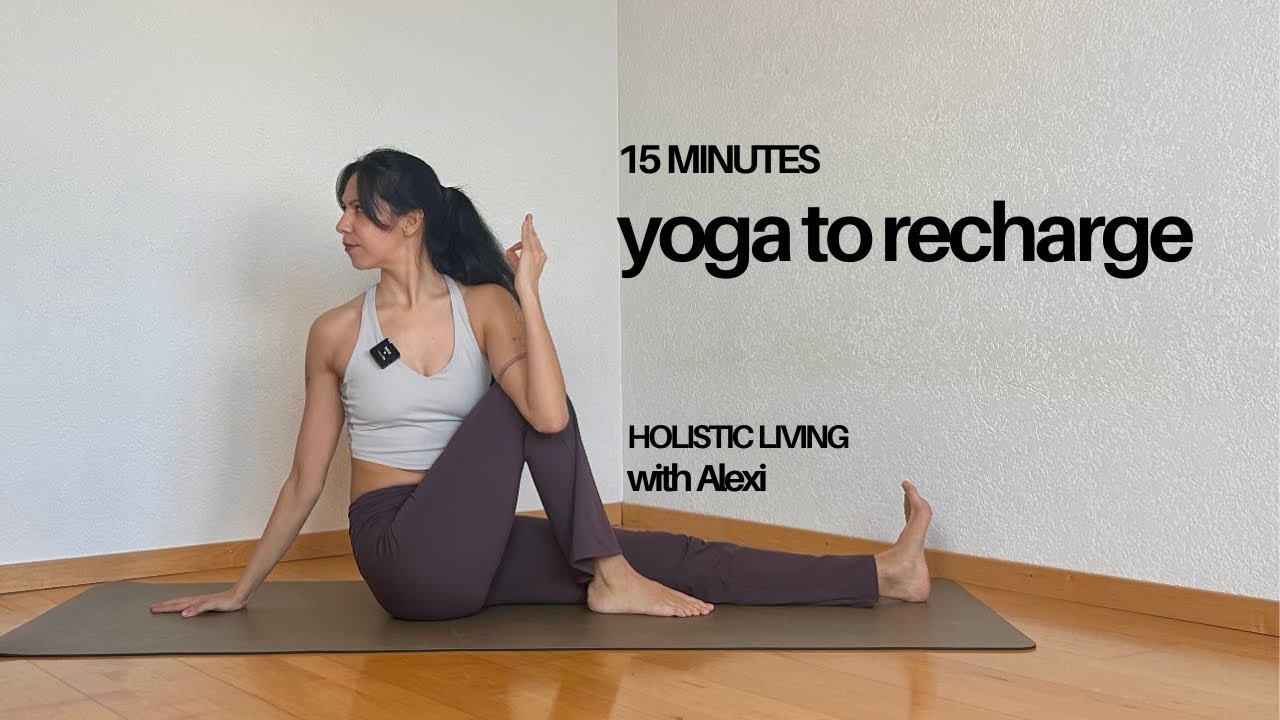 Yoga Flow to Recharge I 15 Minutes