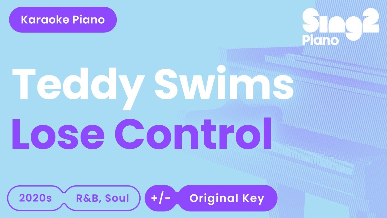 Teddy Swims - Lose Control (Karaoke Piano)