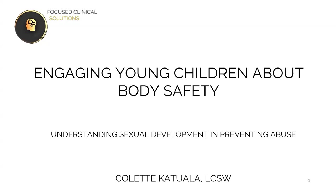 Engaging Young Children About Body Safety: Preventing Child Sexual Abuse