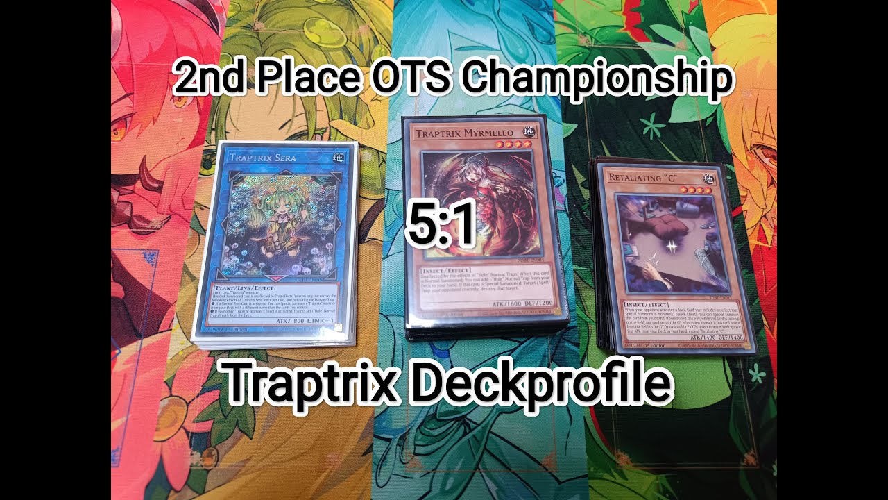 2nd Place// 6-1//  OTS Championship Traptrix Deck Profile