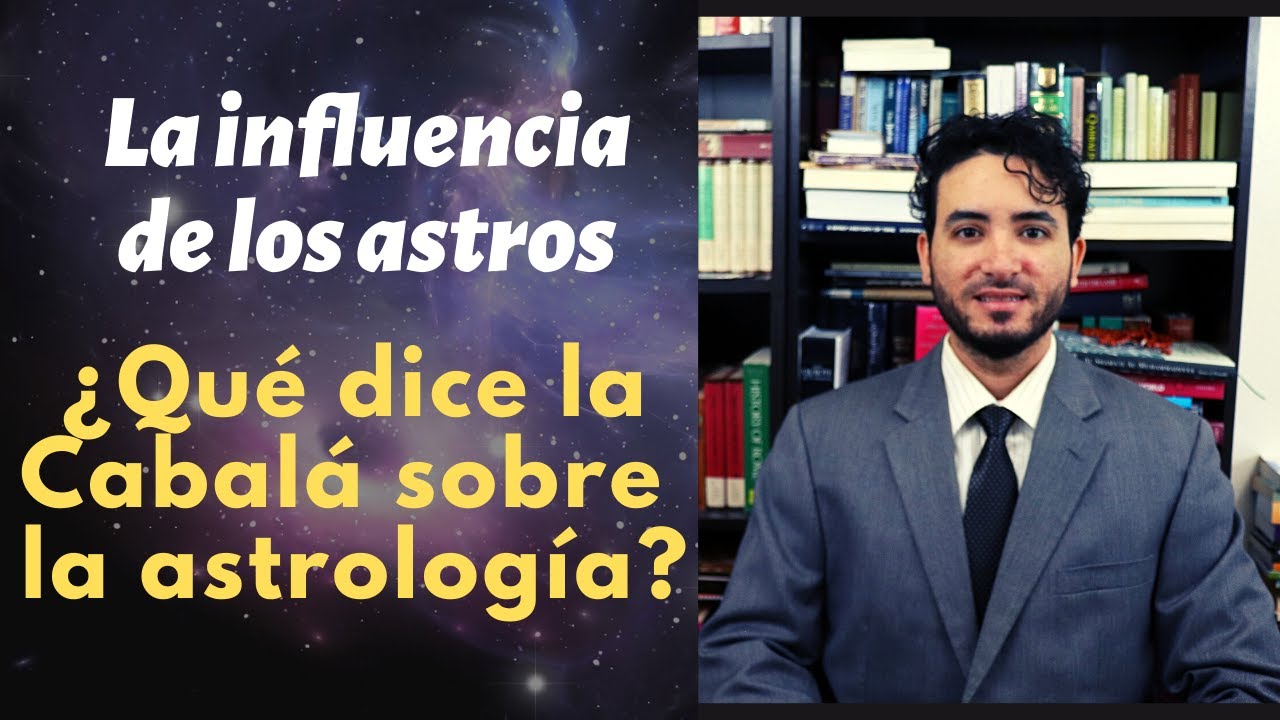 La influencia de los astros ¿Qué dice la Cabalá sobre la astrología?