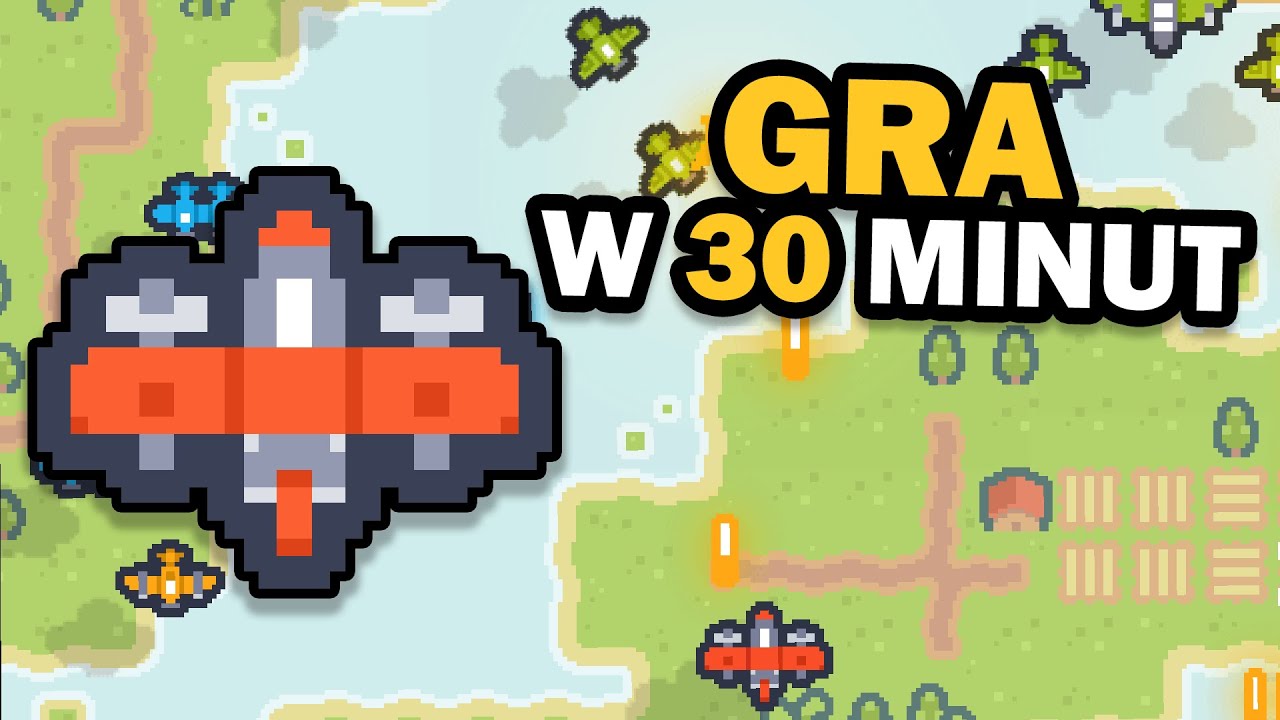 ZROBIŁEM GRĘ W 30 MINUT