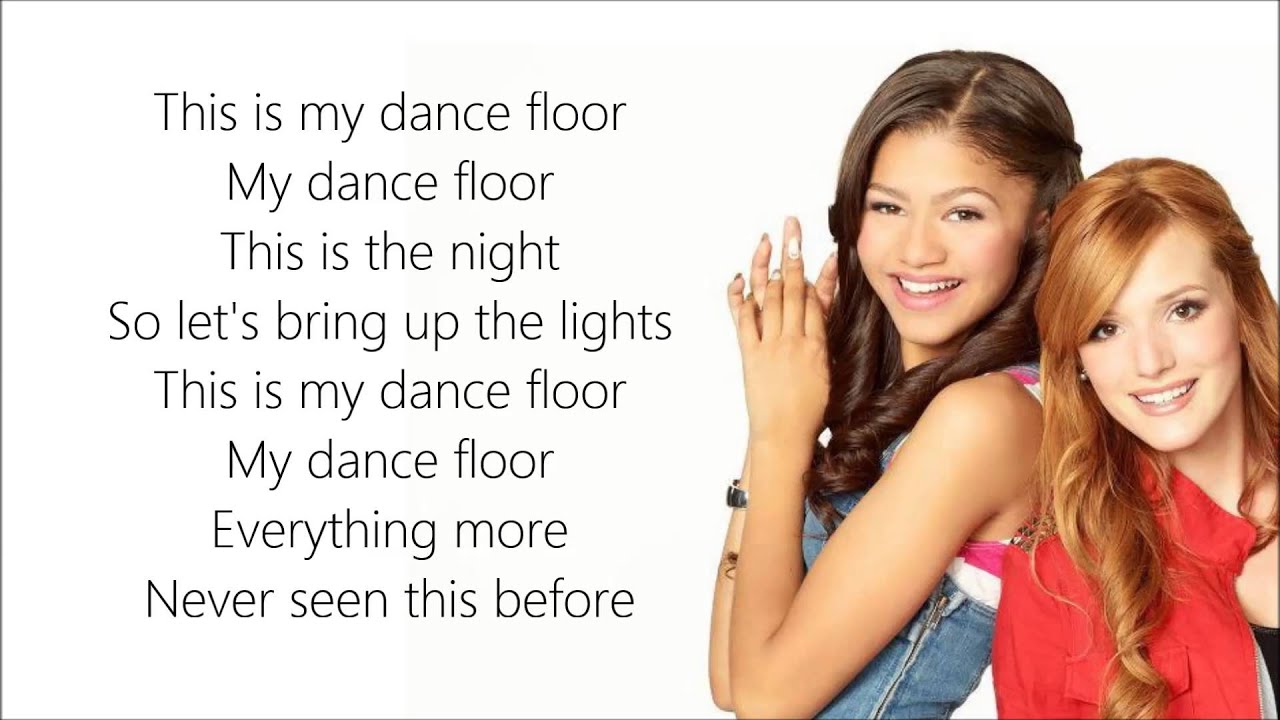 Bella Thorne & Zendaya - This Is My Dance Floor - Lyrics (from Disney Channel's Shake It Up)