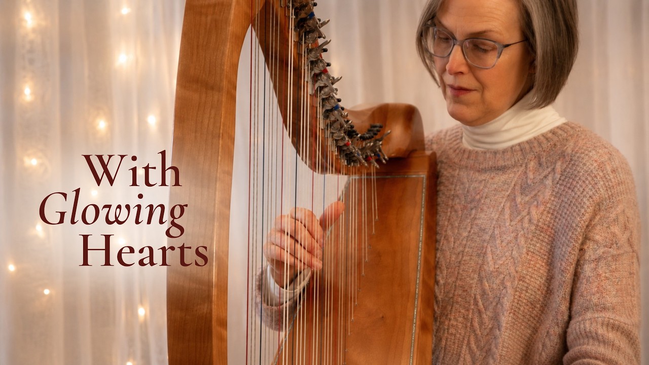 With Glowing Hearts, NEW harp music