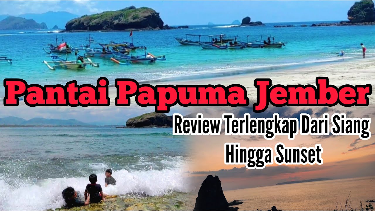 Pantai Papuma Jember||Keindahan Pantai Papuma Terbaru||Review Terlengkap Dari Siang Hingga Sunset