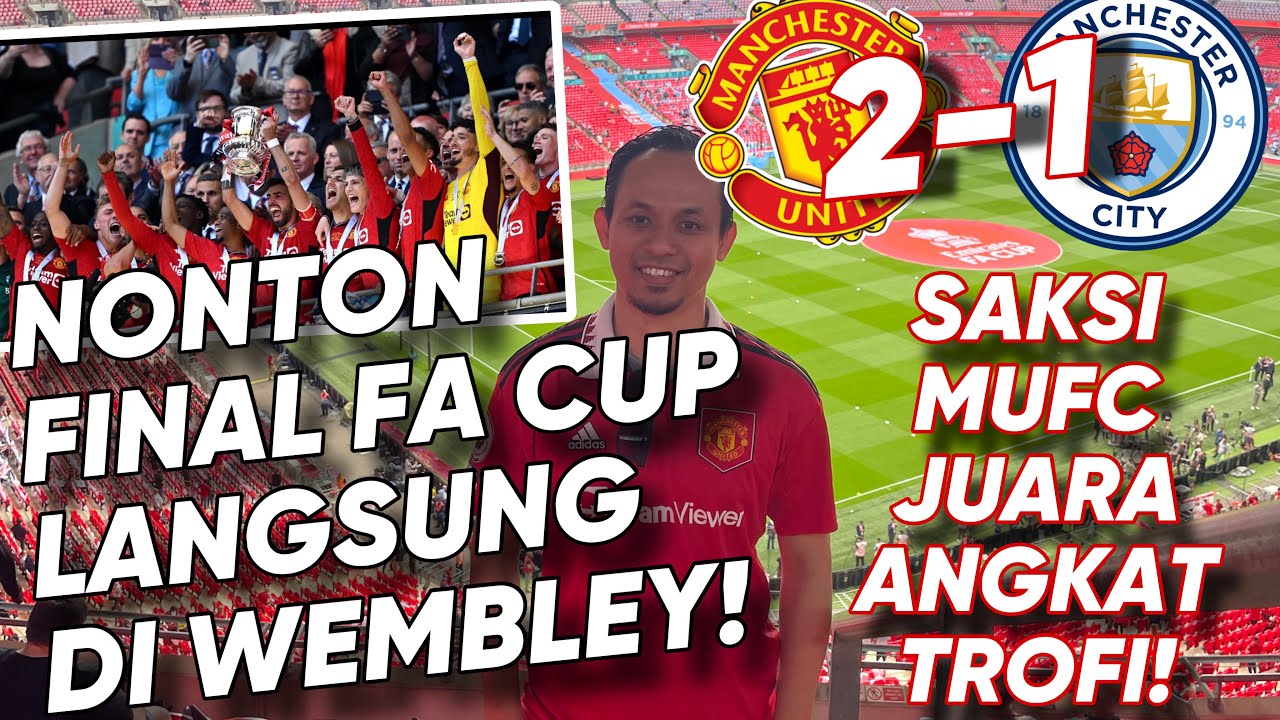 ‼️Vlog Nonton Final FA Cup LANGSUNG Di Wembley! Jadi Saksi Manchester United JUARA FA Angkat Trofi!