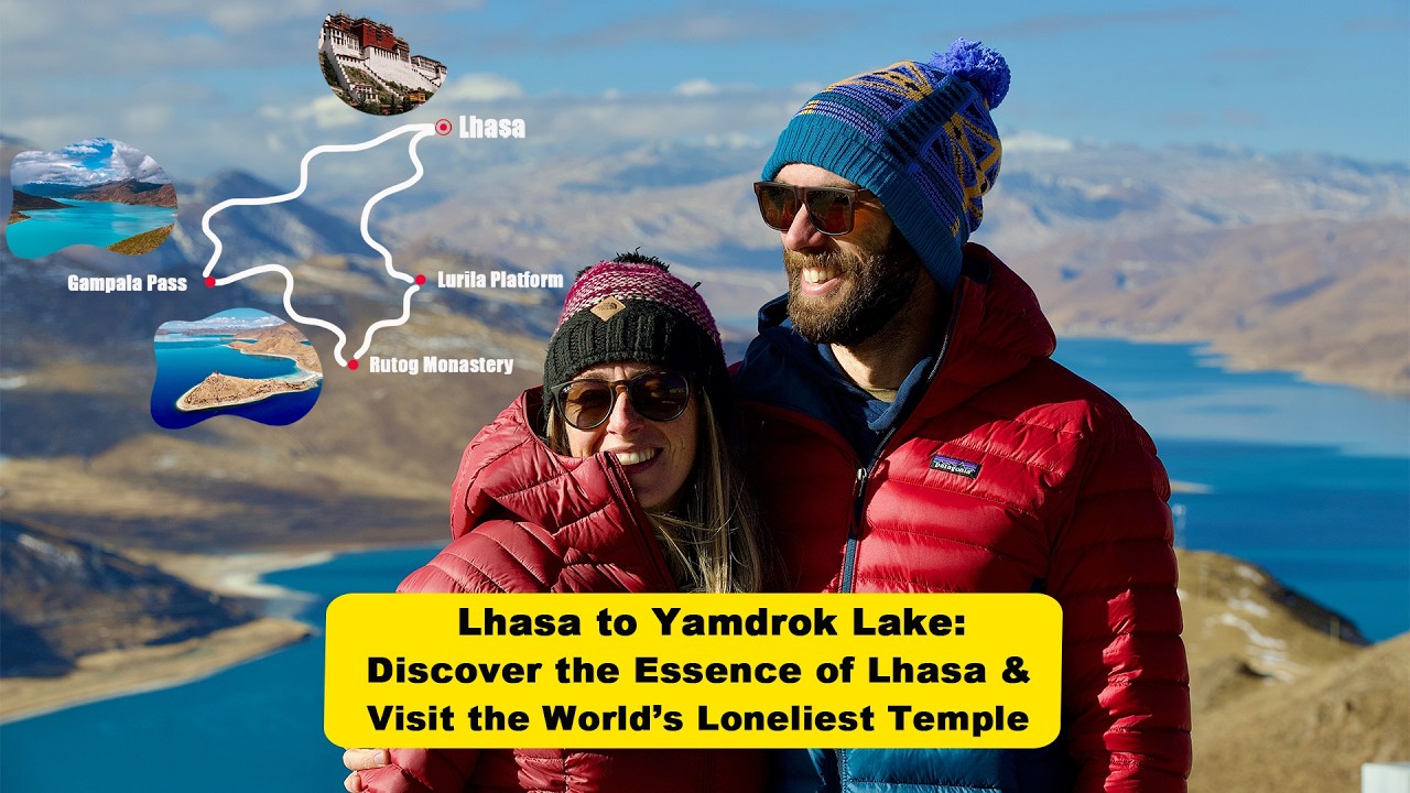 Lhasa to Yamdrok Lake: Discover the Essence of Lhasa & Visit the World’s Loneliest Temple