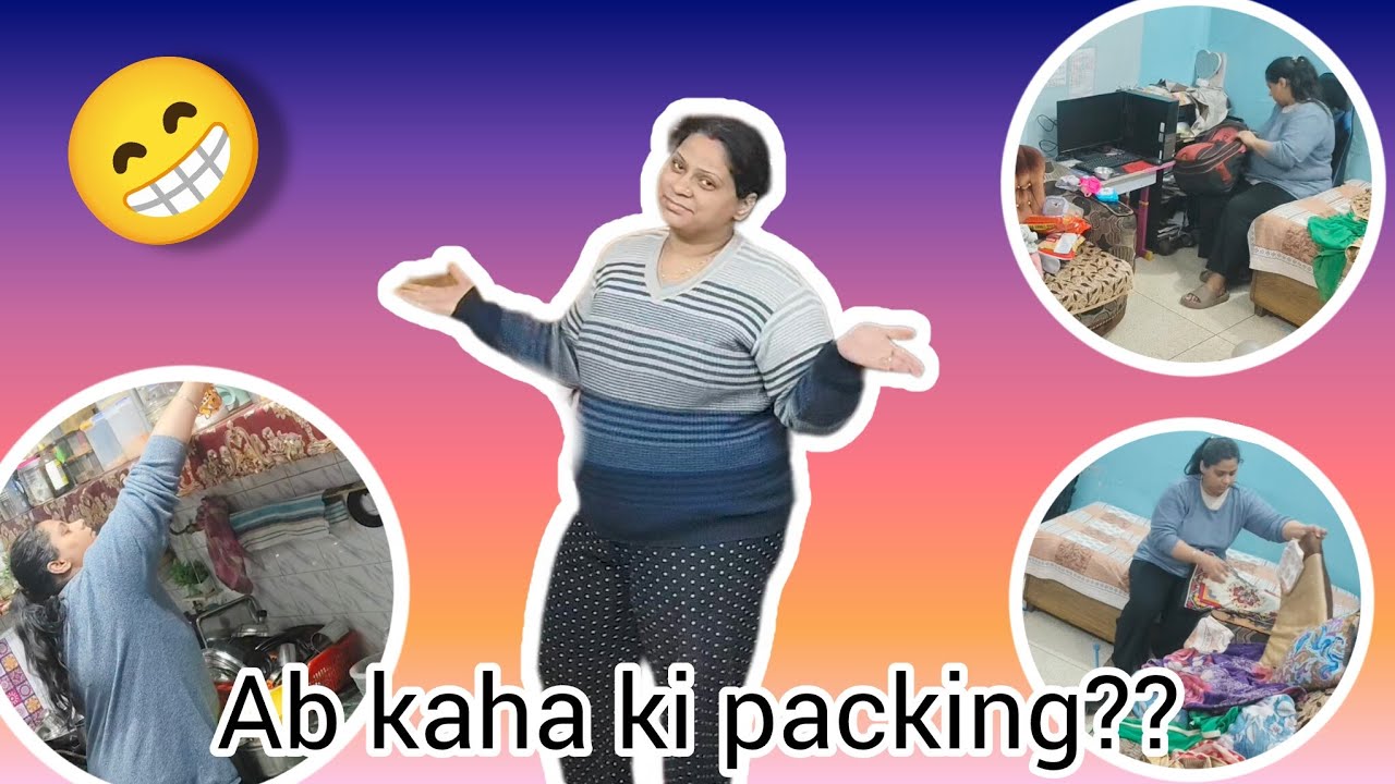  🌺अब फिर से कहाँ जाने🤷 की packing 🧳कर रही हूँ।। 