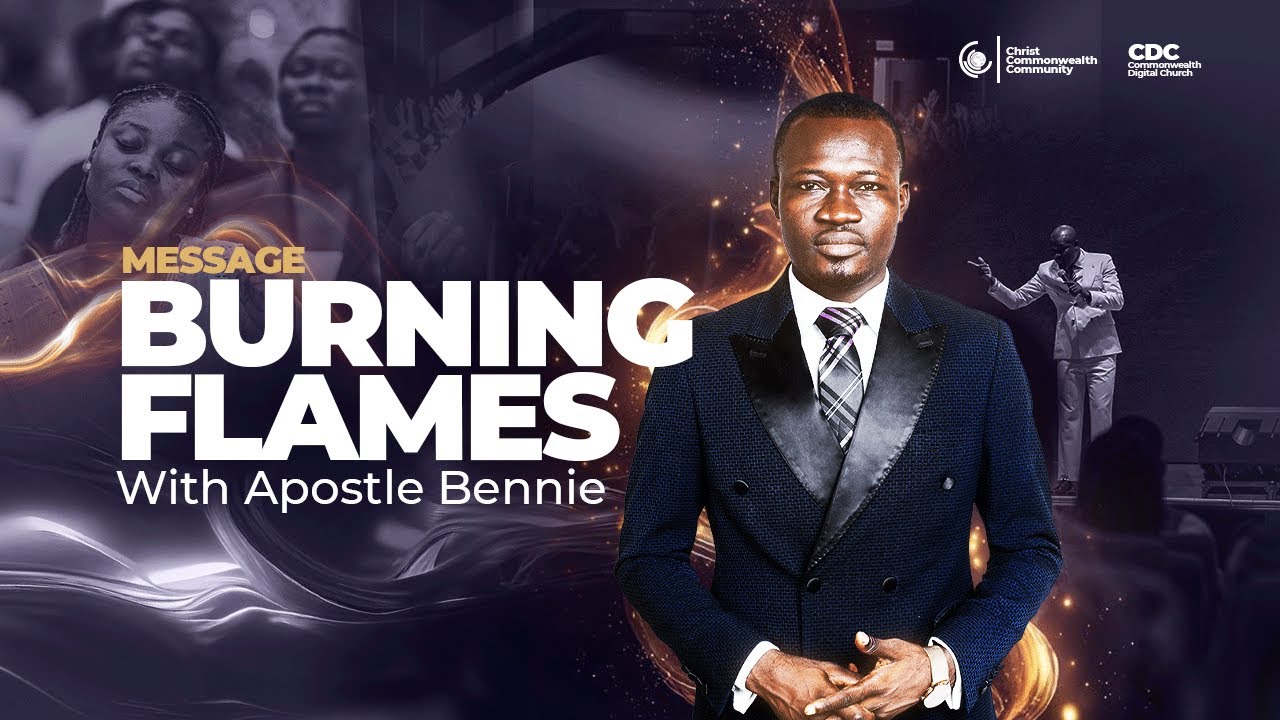 BURNING FLAMES  | Apostle Bennie