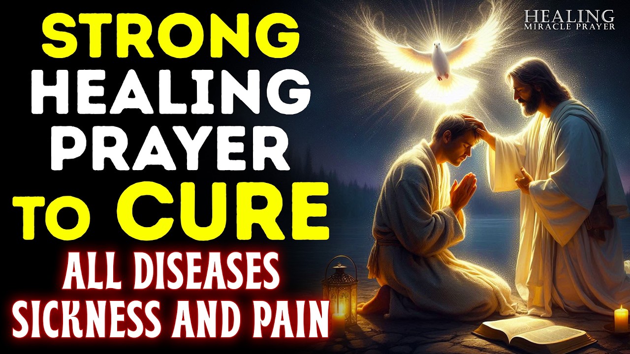 Strong Healing Prayer to Cure All Diseases, Sickness & Pain | FAST RESULTS!!