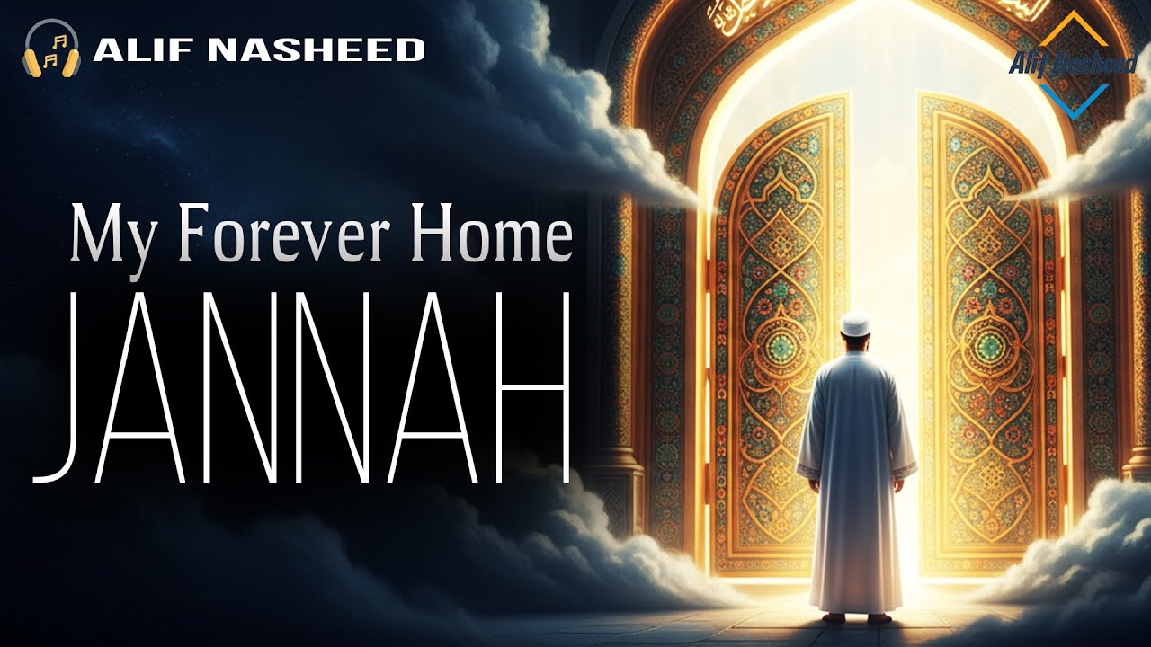 JANNAH MY FOREVER HOME - Beautiful Nasheed (Vocals Only)